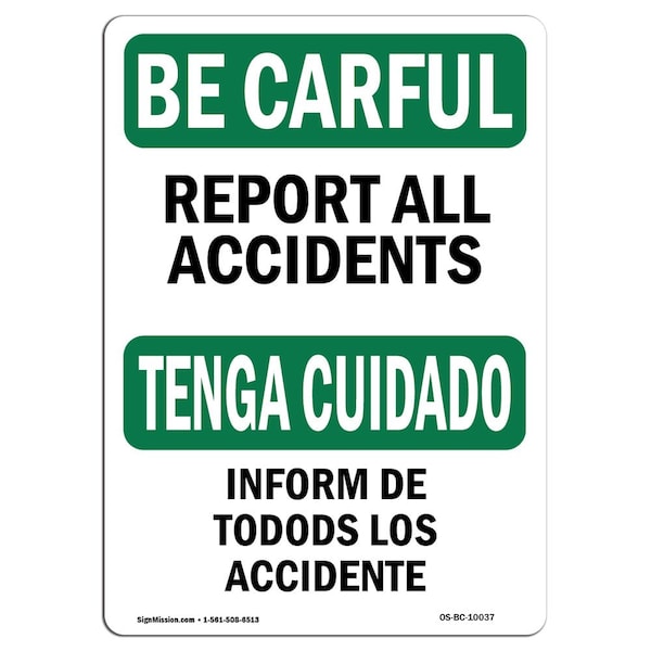 Signmission OSHA BE CAREFUL Sign, Report All Accidents, 10in X 7in Rigid Plastic, OS-BC-P-710-L-10037 OS-BC-P-710-L-10037 - main